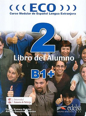 Eco 2 B1+ Libro Del Alumno - Curso Modular De Español Lengua Extranjera