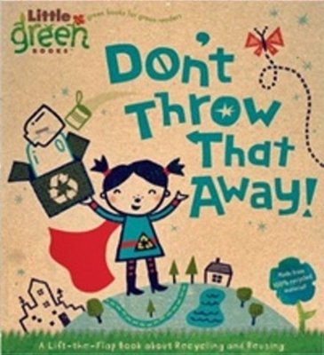 Don't Throw That Away!-..