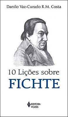 10 Lições Sobre Fichte