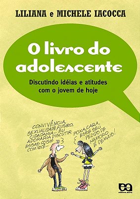 O Livro Do Adolescente - Discutindo Ideias E Atitudes Com O Jovem De Hoje