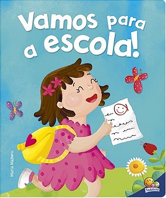 Eu Ja Sou Grandinho! Vamos Para A Escola!