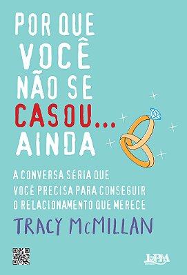 Por Que Você Não Se Casou... Ainda
