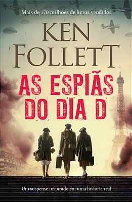 As Espiãs Do Dia D Um Suspense Inspirado Em Uma História Real..-