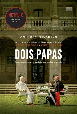 Dois Papas Francisco, Bento E A Decisão Que Abalou O Mundo
