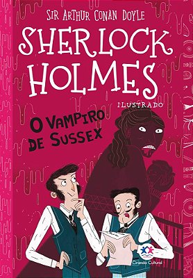 Sherlock Holmes Ilustrado - O Vampiro De Sussex
