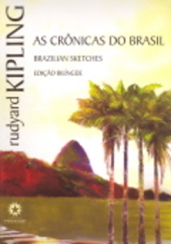 As Cronicas Do Brasil/Brazilian Sketches - Ediçao Bilingüe