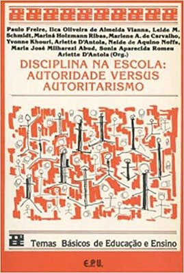 Disciplina Na Escola - Autoridade Versus Autoritarismo