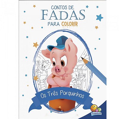Contos De Fadas Para Colorir: Os Três Porquinhos