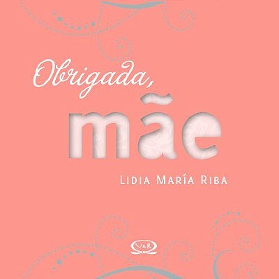 Obrigada, Mãe