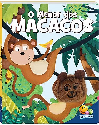 O Menor Dos Macacos - Dedinhos Agitados - Livro-Fantoche