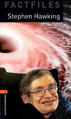 Stephen Hawking - Oxford Bookworms Factfiles - Level 2 - Third Edition..-