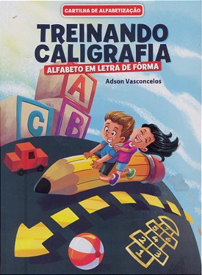 Cartilha De Alfabetização Treinando Caligrafia - Letra De Forma