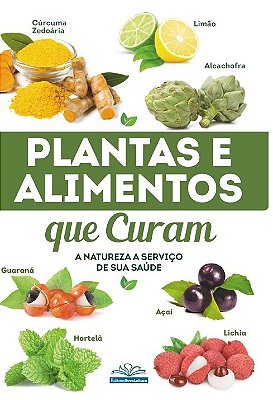 Plantas E Alimentos Que Curam