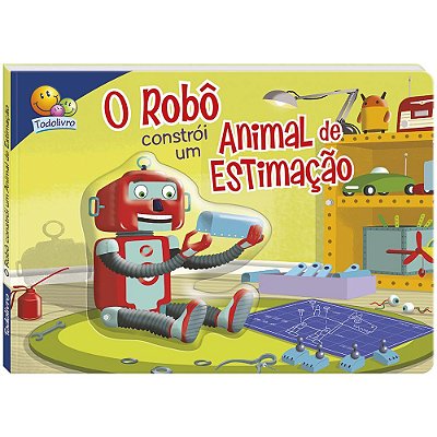 Aventuras Fantásticas II: O Robô Constrói Um Animal De Estimação