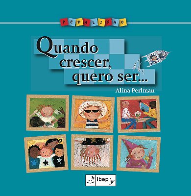 Quando Crescer Quero Ser...