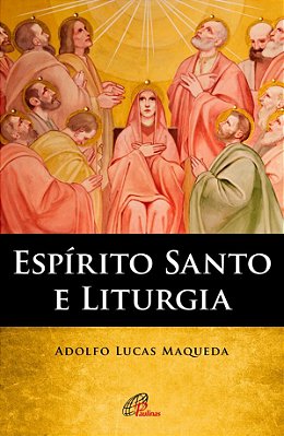 Espírito Santo E Liturgia