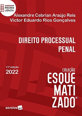 Direito Processual Penal Esquematizado - 11ª Edição 2022