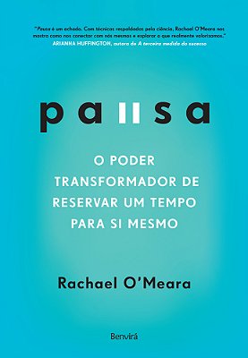 Pausa O Poder Transformador De Reservar Um Tempo Para Si Mesmo