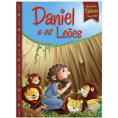 Histórias Bíblicas Favoritas: Daniel E Os...