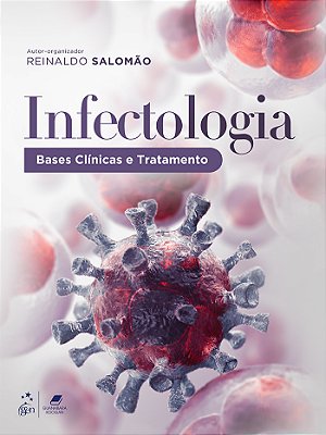 Infectologia - Bases Clínicas E Tratamento