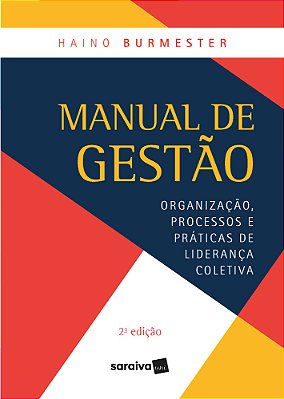 Manual De Gestão Organização, Processos E Práticas De Liderança Coletiva