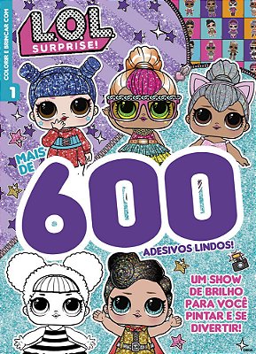 Lol Surprise - Mais De 600 Adesivos Lindos! Um Show De Brilho Para Você Pintar E Se Divertir!