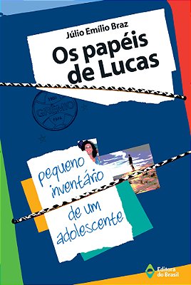 Os Papéis De Lucas Pequeno Inventário De Um Adolescente