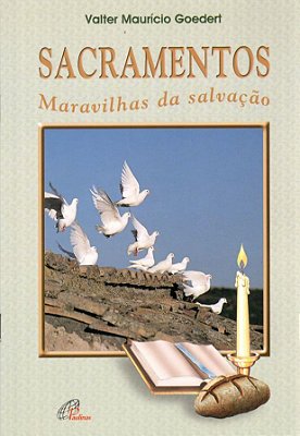 Sacramentos Maravilhas Da Salvação