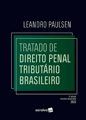 Tratado De Direito Penal Tributário Brasileiro - 2ª Edição 2023