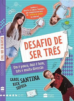 O Desafio De Ser Três