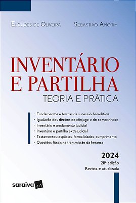 Inventário E Partilha - Teoria E Prática - 28ª Edição 2024