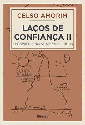 Laços De Confiança Ll: O Brasil E A Outra América Latina - 1ª Edição 2024