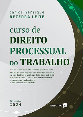 Curso De Direito Processual Do Trabalho - 22ª Edição 2024