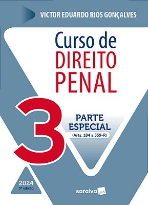 Curso De Direito Penal: Parte Especial - Arts. 184 A 359-H - 5ª Edição 2024