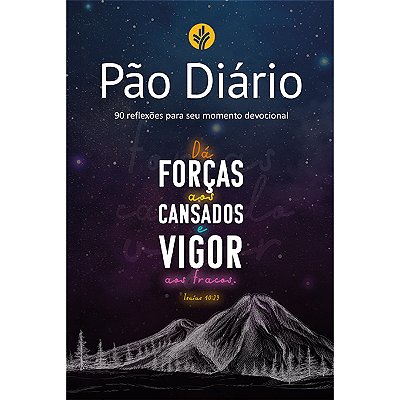 Devocional Pão Diário - Montanha 90 Reflexões Para Seu Momento Devocional