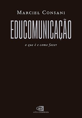 Educomunicação O Que É E Como Fazer