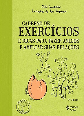 Caderno De Exercícios E Dicas Para Fazer Amigos E Ampliar Suas Relações