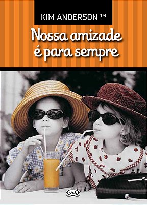 Nossa Amizade É Para Sempre