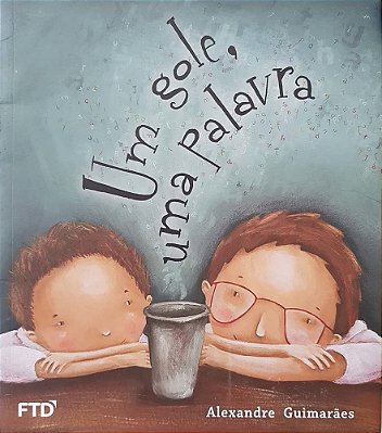 Um Gole, Uma Palavra