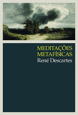 Meditaçoes Metafisicas - 4ª Edição