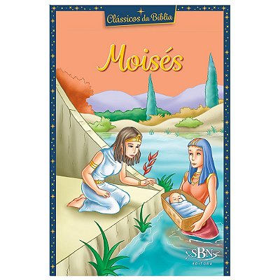 Clássicos Da Bíblia: Moisés