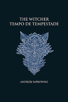 Tempo De Tempestade - The Witcher - A Saga Do Bruxo Geralt De Rívia (Capa Dura)