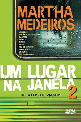 Um Lugar Na Janela 2: Relatos De Viagem