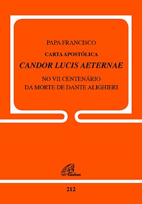 Carta Apostólica Candor Lucis Aeternae No VII Centenário Da Morte De Dante Alighieri