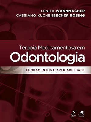 Terapia Medicamentosa Em Odontologia - Fundamentos E Aplicabilidade
