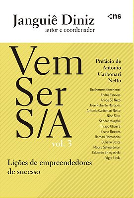 Vem Ser S/a - Vol.3 Lições De Empreendedores De Sucesso