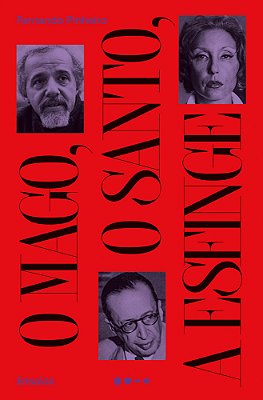 O Mago, O Santo, A Esfinge