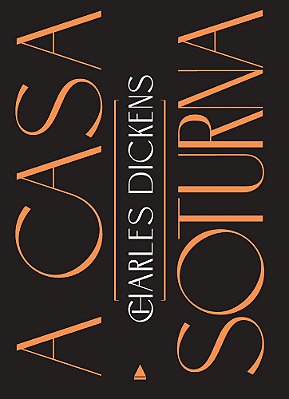 Box A Casa Soturna Um Clássico De Charles Dickens Em Edição De Luxo!