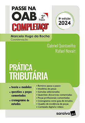 Passe Na Oab 2ª Fase Completaço®: Prática Tributária - 8ª Edição 2024