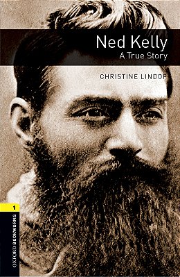 Ned Kelly - Oxford Bookworms Library - Level 1 - Third Edition..-
